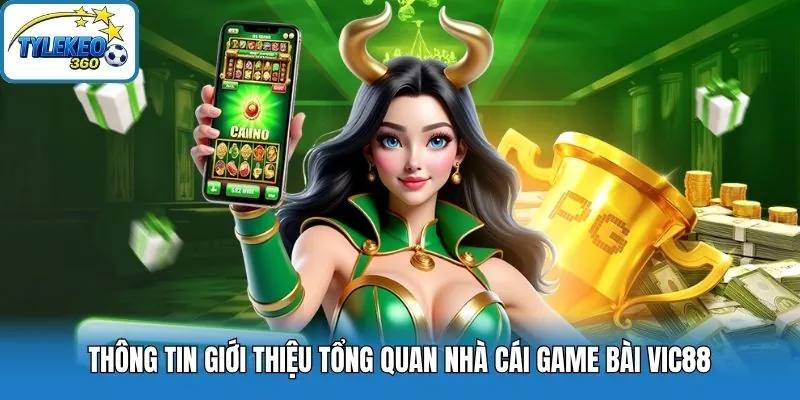 Thông tin giới thiệu tổng quan nhà cái game bài Vic88